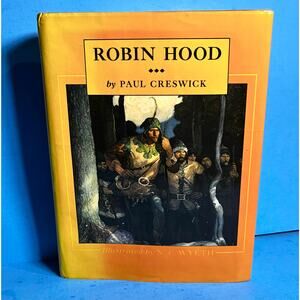 Robin Hood by Paul Creswick 1984 N.C. Wyeth Illustrated Classic Hardcover Book